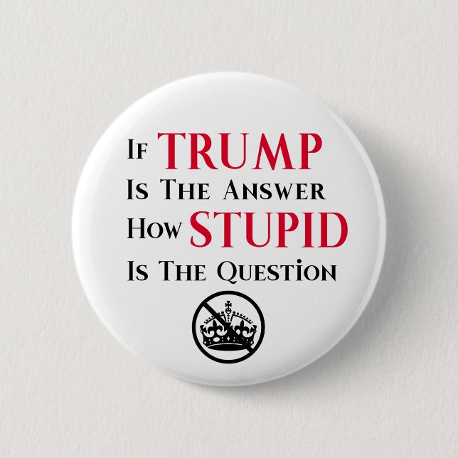 Sarcastic Anti Trump Protest Statement  Button (Front)