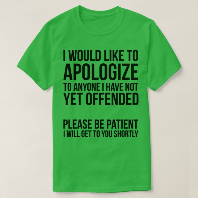 Sarcastic Apology T-Shirt (Design Front)
