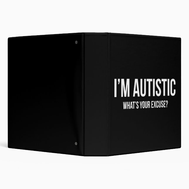 Sarcastic Autism T-shirt - I'm Autistic, What's Yo 3 Ring Binder (Background)