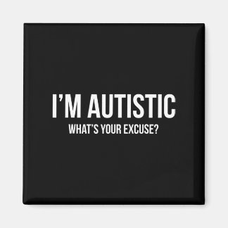 Sarcastic Autism T-shirt - I'm Autistic, What's Yo Magnet