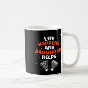 Sarcastic Badminton Player Game Match Humor Joke  Coffee Mug