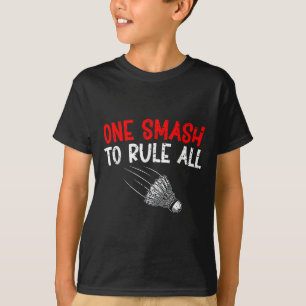 Sarcastic Badminton Player Game Match Humor Joke T-Shirt