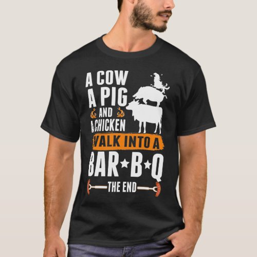 Sarcastic Barbecue Humor Meat Lover Grilling Funny T_Shirt