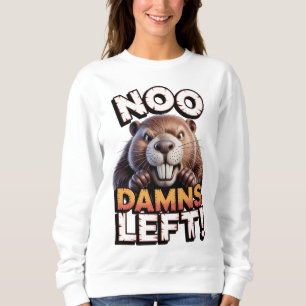 Sarcastic Beaver No Damns Left Funny Animal Sweatshirt