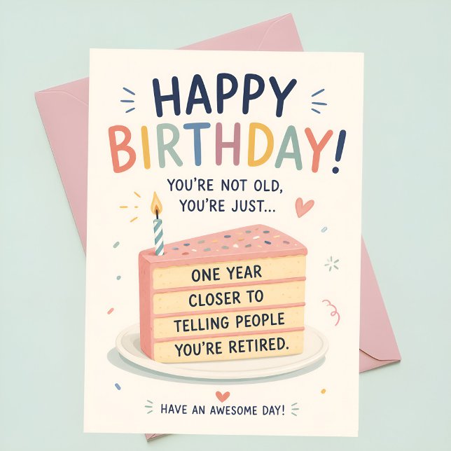 Sarcastic Birthday Card | Funny Getting Older Cake (Creator Uploaded)