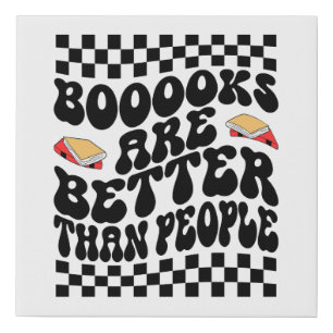 Sarcastic Book Lover "Books Are Better Than People Faux Canvas Print