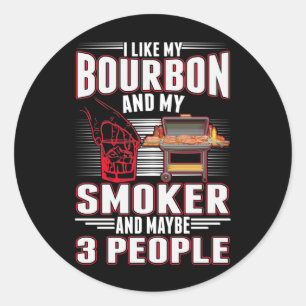 Sarcastic Bourbon and BBQ Lover Funny Barbecue Classic Round Sticker