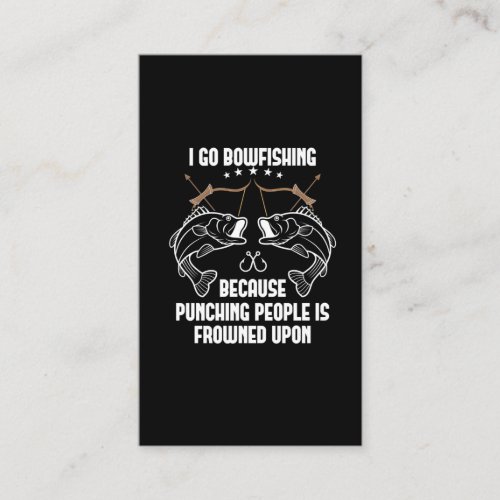 Sarcastic Bowfishing Quote Bow Fish Hunting Business Card