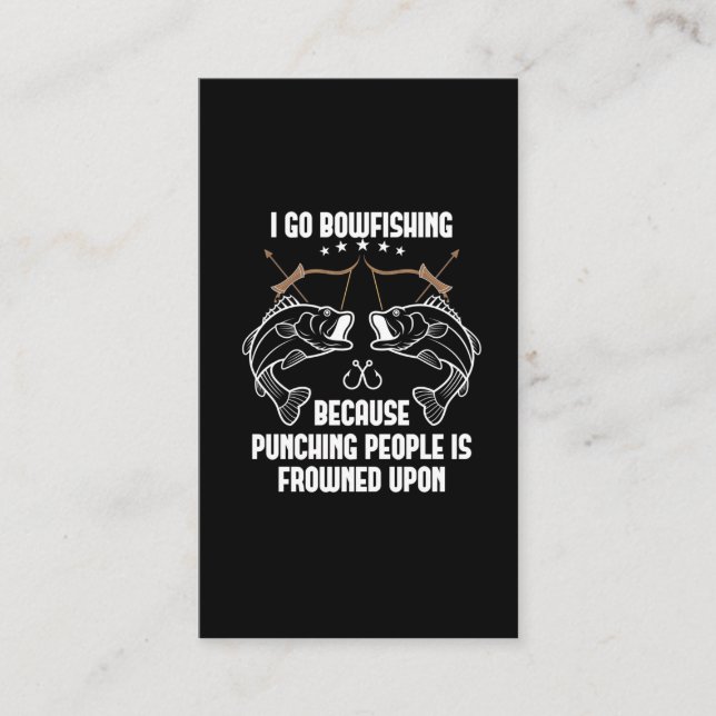 Sarcastic Bowfishing Quote Bow Fish Hunting Business Card (Front)