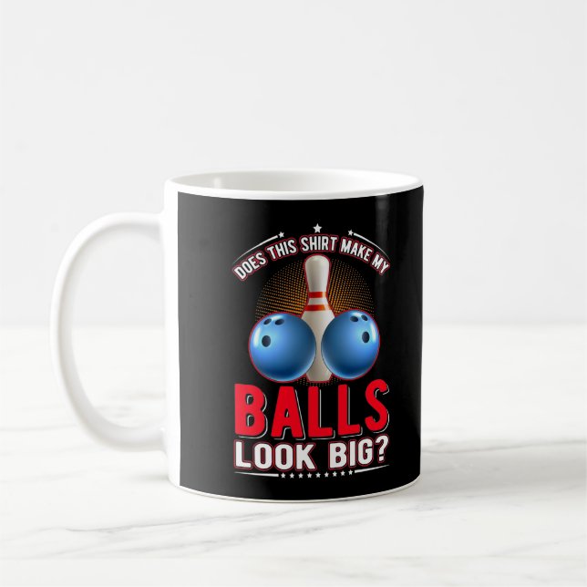 Sarcastic Bowling Ball Adult Humor Coffee Mug (Left)