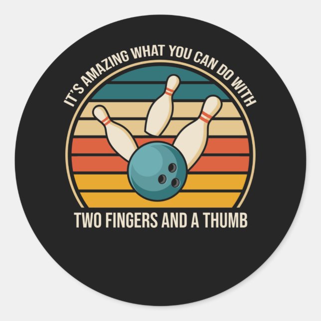 Sarcastic Bowling Quote Bowler Humor Classic Round Sticker (Front)