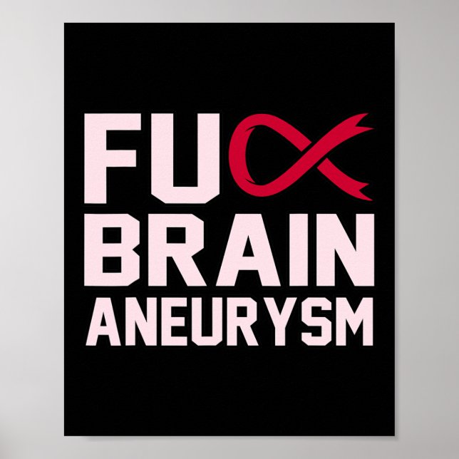 Sarcastic Brain Aneurysm Awareness Month Support G Poster (Front)