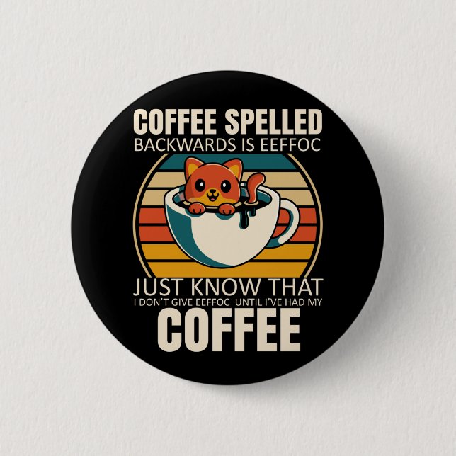 Sarcastic Cat Coffee Lover Barista Caffeine addict Button (Front)