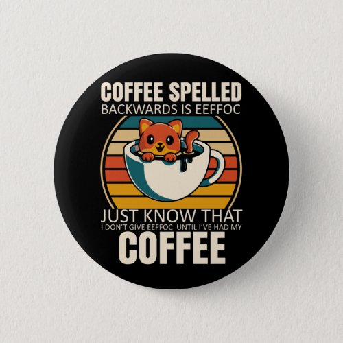 Sarcastic Cat Coffee Lover Barista Caffeine addict Button