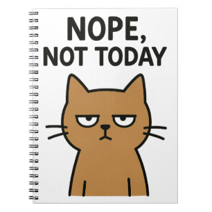 Sarcastic Cat – Nope. Not Today. Antisocial Animal Notebook