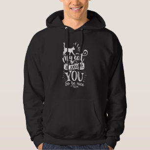 Sarcastic Cats Owner My Cat Is Judging You So Be N Hoodie