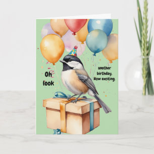 Sarcastic Chickadee Birthday Humor Gift Card