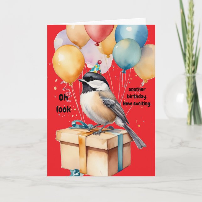 Sarcastic Chickadee Birthday Humor Gift Card (Front)