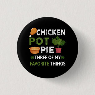 Sarcastic Chicken Pot Pie Three Of My Favorite Thi Button