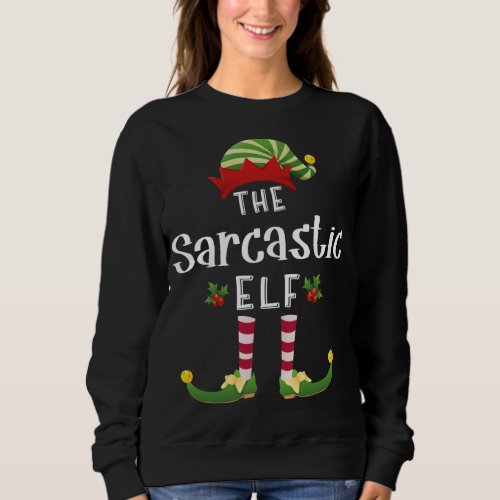 Sarcastic Christmas Elf Matching Pajama X_Mas Part Sweatshirt