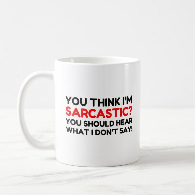 Sarcastic Coffee Mug (Left)