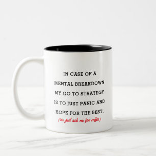 Sarcastic Coffee Mug - Mental Breakdown Humor