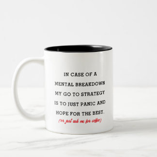 Sarcastic Coffee Mug - Mental Breakdown Humor