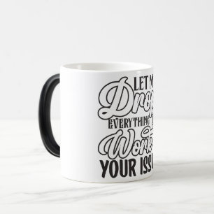 Sarcastic Coffee Quotes Color Morph Mug