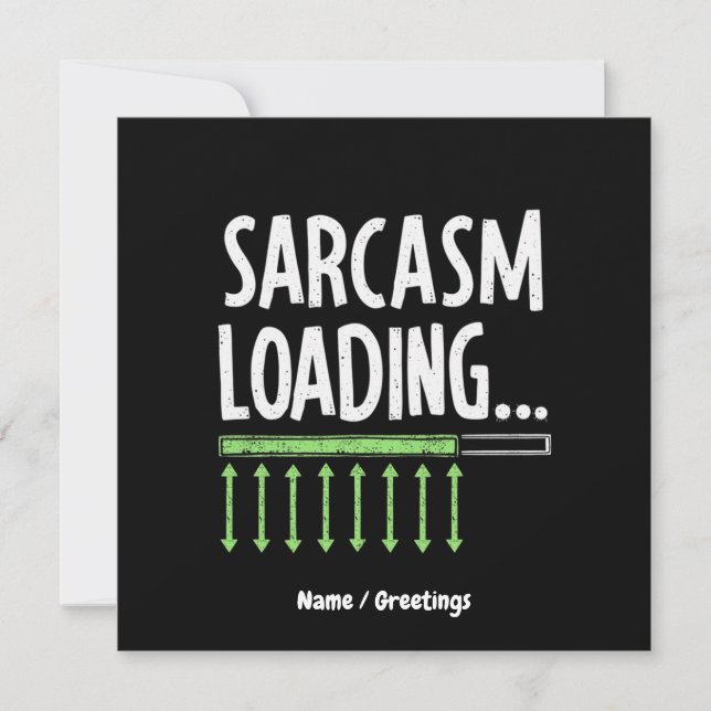 Sarcastic Comment Loading Please Wait Funny Quote Invitation (Front)