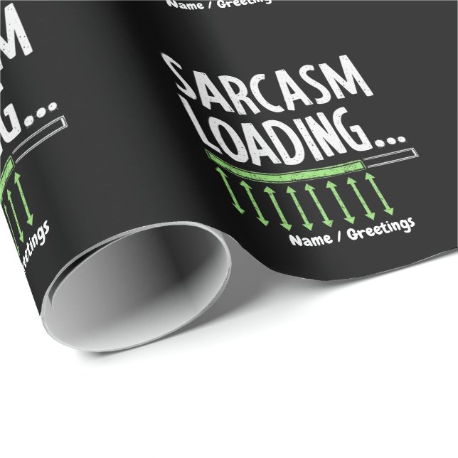 Sarcastic Comment Loading Please Wait Funny Quote Wrapping Paper (Roll Corner)