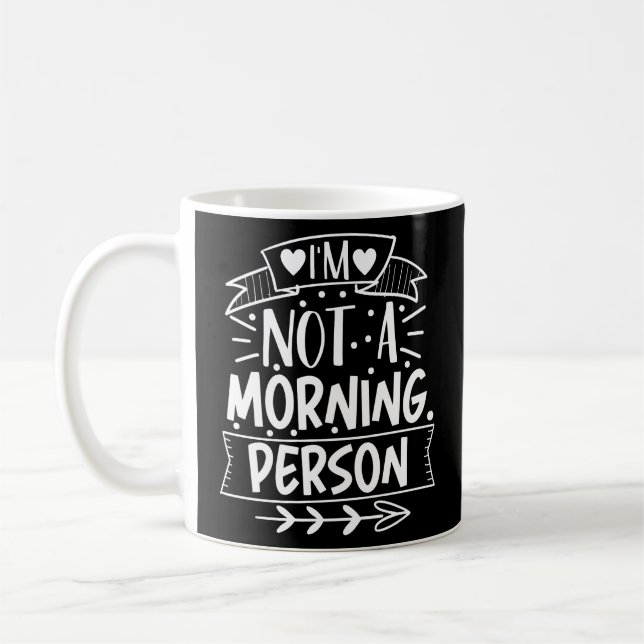 Sarcastic Dad  – Not a Morning Person Coffee Mug (Left)
