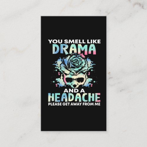 Sarcastic Drama Headache Flower Skull Rude Quote Business Card