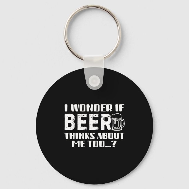 Sarcastic Drinking Funny Beer Day Drinking Beer Qu Keychain (Front)