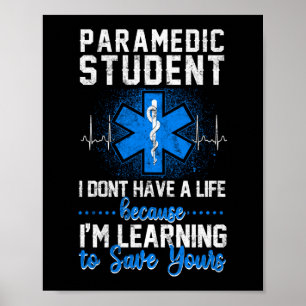 Sarcastic EMS Emergency Paramedic Student Don't Poster