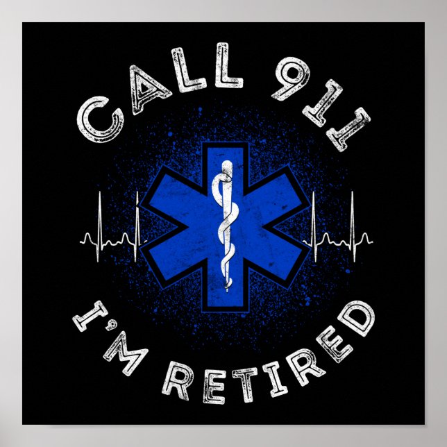 Sarcastic EMT Paramedic EMS Emergency Call 911 Poster (Front)