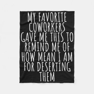 Sarcastic Farewell - Coworkers Leaving For New Job Fleece Blanket