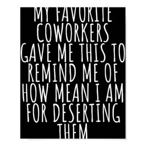 Sarcastic Farewell - Coworkers Leaving For New Job Poster