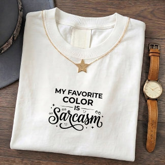 Sarcastic Favorite Color Quote Tee