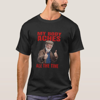 Sarcastic Feeling Old Man Funny Getting Old 50th B T-Shirt