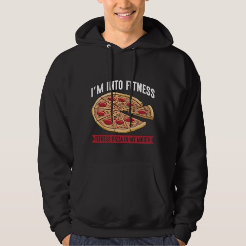 Sarcastic Fitness Pizza Workout Gym Funny Foodie Hoodie