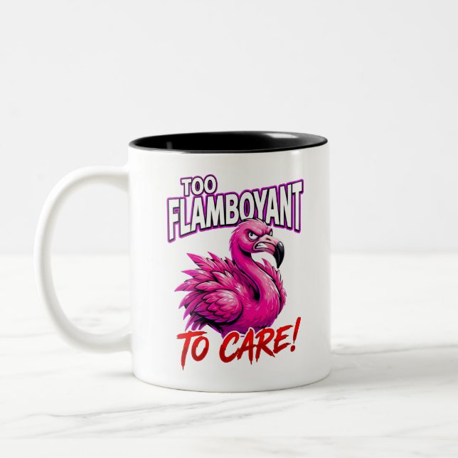 Sarcastic Flamingo Too Flamboyant To Care Two-Tone Coffee Mug (Left)