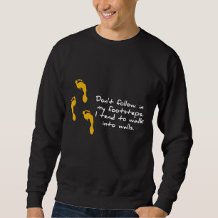 Sarcastic Footsteps Sweatshirt