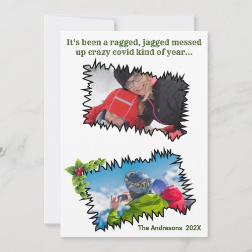 Sarcastic Fun Christmas Ragged Jagged Covid Photo Holiday Card