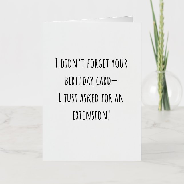 Sarcastic Funny Belated Birthday Card (Front)