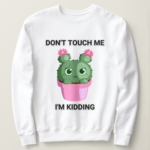 sarcastic funny cute cool love trendy sweatshirt
