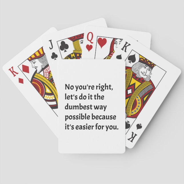 Sarcastic Funny Dumb Humor Poker Cards (Back)