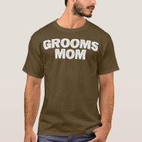 Sarcastic Funny Grooms Mom Saying Sarcasm Joke