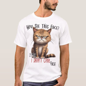Sarcastic Funny Grumpy Cat I Don't Care T-Shirt