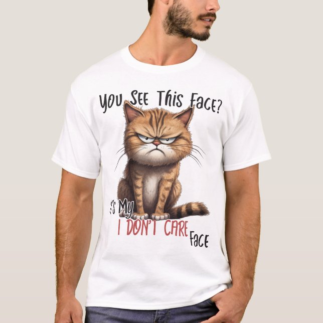 Sarcastic Funny Grumpy Cat I Don't Care T-Shirt (Front)