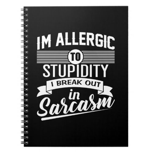 Sarcastic Funny Quote Notebook